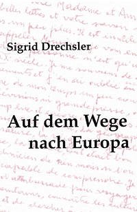 Auf dem Wege nach Europa - Drechsler, Sigrid