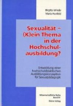 Sexualität, (k)ein Thema in der Hochschulausbildung? - Wrede, Birgitta; Hunfeld, Maria