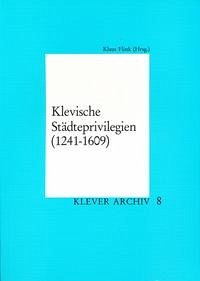 Klevische Städteprivilegien (1241-1609) - Flink, Klaus