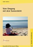 Vom Umgang mit dem Sonnenlicht