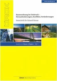 Raumordnung im Umbruch - Herausforderungen, Konflikte, Veränderungen (Festschrift f. Eduard Kunze)