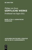Adriatische Rosemund / Philipp von Zesen: Sämtliche Werke. Bd 4. Bd 4/Tl 2