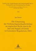 Die Umsetzung der Verbrauchsgüterkaufrichtlinie im englischen Recht durch die Sale and Supply of Goods to Consumers Regu
