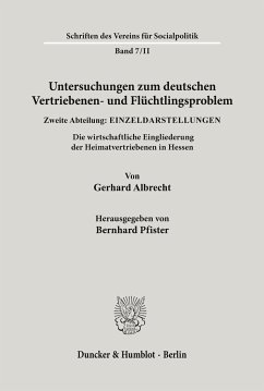 Untersuchungen zum deutschen Vertriebenen- und Flüchtlingsproblem. - Behnke, H.-W.;Burchard, R.;Albrecht, Gerhard