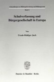 Schulverfassung und Bürgergesellschaft in Europa.