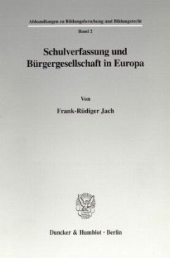 Schulverfassung und Bürgergesellschaft in Europa. - Jach, Frank-Rüdiger