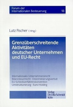 Grenzüberschreitende Aktivitäten deutscher Unternehmen und EU-Recht - Fischer, Lutz