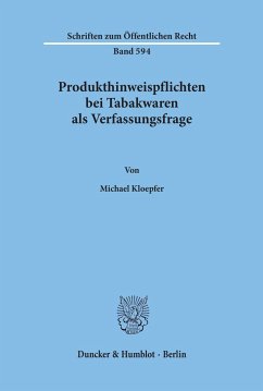 Produkthinweispflichten bei Tabakwaren als Verfassungsfrage. - Kloepfer, Michael