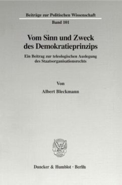Vom Sinn und Zweck des Demokratieprinzips. - Bleckmann, Albert Vom Sinn und Zweck des Demokratieprinzips. - Bleckmann, Albert