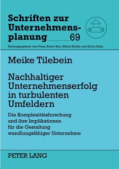 Nachhaltiger Unternehmenserfolg in turbulenten Umfeldern - Tilebein, Meike