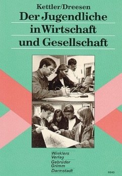 Der Jugendliche in Wirtschaft und Gesellschaft Der Jugendliche in Wirtschaft und Gesellschaft
