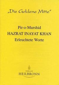 Erleuchtete Worte - Inayat Khan, Hazrat