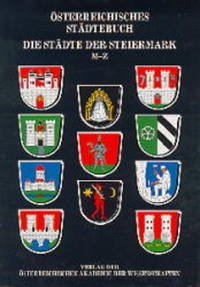 Das Österreichische Städtebuch / Die Städte der Steiermark / M - Z - Goldmann, Friederike; Reisinger, Nikolaus