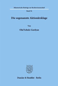 Die sogenannte Aktionärsklage. - Schulz-Gardyan, Olaf