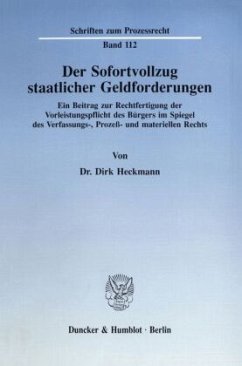 Der Sofortvollzug staatlicher Geldforderungen. - Heckmann, Dirk