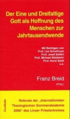 Cover Der Eine und Dreifaltige Gott als Hoffnung des Menschen zur Jahrtausendwende