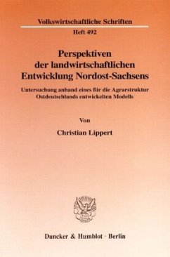 Perspektiven der landwirtschaftlichen Entwicklung Nordost-Sachsens. - Lippert, Christian