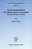 Das Kommunalwahlrecht für Ausländer nach der Neuordnung des Art. 28 Abs. 1 S. 3 GG.