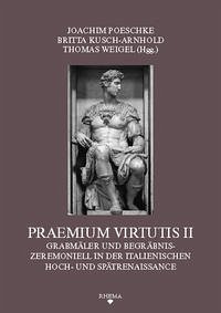 Praemium Virtutis II - Joachim Poeschke Britta Kusch-Arnhold; und Thomas Weigel