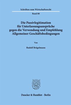 Cover Die Passivlegitimation für Unterlassungsansprüche gegen die Verwendung und Empfehlung Allgemeiner Geschäftsbedingungen.