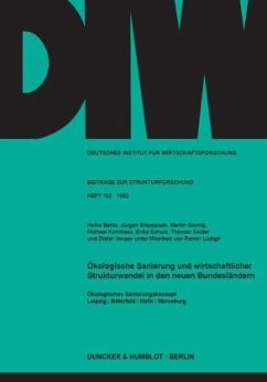 Ökologische Sanierung und wirtschaftlicher Strukturwandel in den neuen Bundesländern. - Belitz, Heike;Blazejczak, Jürgen;Gornig, Martin