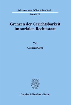 Grenzen der Gerichtsbarkeit im sozialen Rechtsstaat. - Oettl, Gerhard