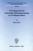 Verwertungsverbote bei rechtswidriger Informationserlangung im Verwaltungsverfahren.