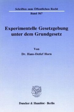 Experimentelle Gesetzgebung unter dem Grundgesetz. - Horn, Hans-Detlef