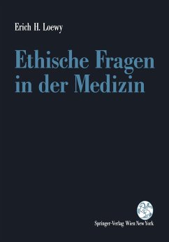 Ethische Fragen in der Medizin - Loewy, Erich H.