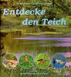 Entdecke den Teich - Fischer-Nagel, Heiderose;Fischer-Nagel, Andreas