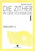 Spielheft Band 1 Teil 3 zu Die Zither in der Volksmusik