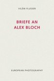 Briefe an Alex Bloch