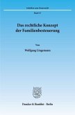 Das rechtliche Konzept der Familienbesteuerung.