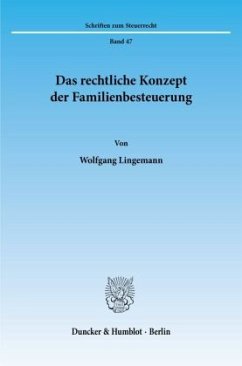 Das rechtliche Konzept der Familienbesteuerung. - Lingemann, Wolfgang