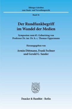 Der Rundfunkbegriff im Wandel der Medien. - Dittmann, Armin / Fechner, Frank / Sander, Gerald G. (Hgg.)