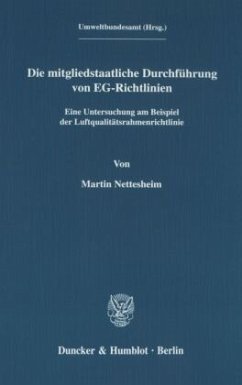 Die mitgliedstaatliche Durchführung von EG-Richtlinien. - Nettesheim, Martin