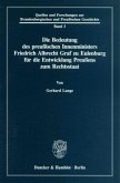 Die Bedeutung des preußischen Innenministers Friedrich Albrecht Graf zu Eulenburg für die Entwicklung Preußens zum Recht