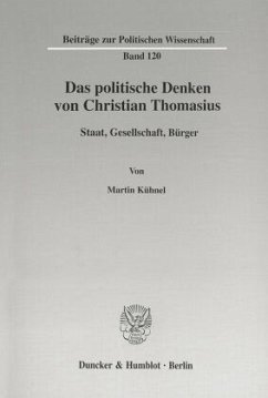 Das politische Denken von Christian Thomasius. - Kühnel, Martin