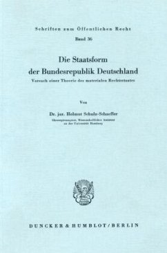 Die Staatsform der Bundesrepublik Deutschland. - Schulz-Schaeffer, Helmut