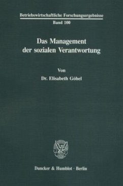 Das Management der sozialen Verantwortung. - Göbel, Elisabeth