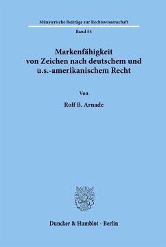 Markenfähigkeit von Zeichen nach deutschem und u.s.-amerikanischem Recht. - Arnade, Rolf B.