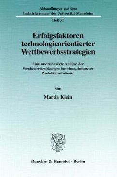 Erfolgsfaktoren technologieorientierter Wettbewerbsstrategien. - Klein, Martin