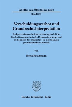 Verschuldungsverbot und Grundrechtsinterpretation. - Kratzmann, Horst