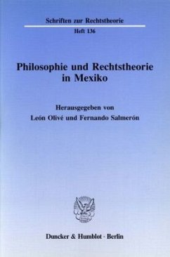 Philosophie und Rechtstheorie in Mexiko. - Olivé, León / Salmerón, Fernando (Hgg.)