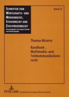 Rundfunk-, Multimedia- und Telekommunikationsrecht - Miserre, Thomas