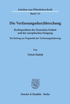 Die Verfassungsdurchbrechung. - Hufeld, Ulrich