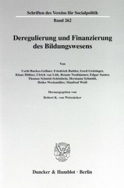 Deregulierung und Finanzierung des Bildungswesens. - Weizsäcker, Robert K. von (Hrsg.)