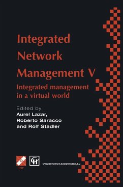 Integrated Network Management V - Lazar, Aurel / Saracco, Robert (eds.)
