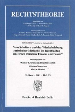 Vom Scheitern und der Wiederbelebung juristischer Methodik im Rechtsalltag - ein Bruch zwischen Theorie und Praxis? - Krawietz, Werner / Morlok, Martin (Hgg.)