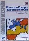 El reto de Europa : España en la CEE - Arroyo, Fernando